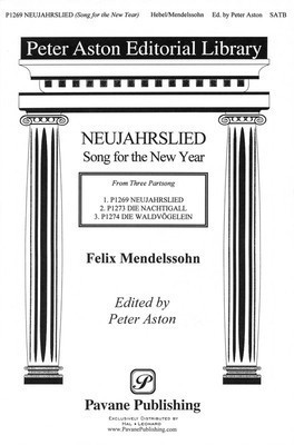 Song for the New Year - Felix Bartholdy Mendelssohn - SATB Peter Aston Pavane Publishing Choral Score Octavo