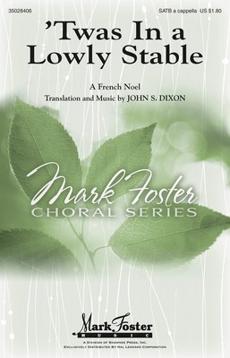 Twas in a Lowly Stable - SATB John S. Dixon Shawnee Press Choral Score Octavo