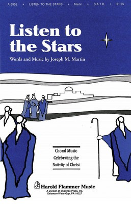 Listen to the Stars (from The Voices of Christmas) - Joseph M. Martin - SATB Shawnee Press Choral Score Octavo