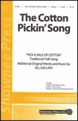 The Cotton Pickin' Song - 3-Part Mixed Jill Gallina Shawnee Press Choral Score Octavo