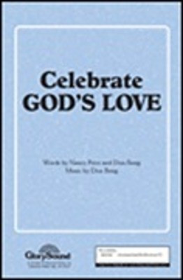 Celebrate God's Love - Don Besig|Nancy Price - SATB Shawnee Press Choral Score Octavo