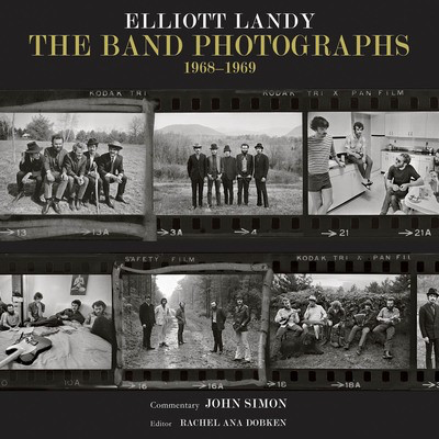 The Band Photographs: 1968-1969 - Elliott Landy Backbeat Books Hardcover