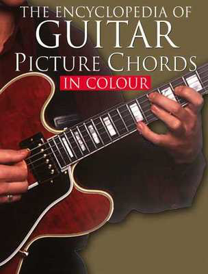 Encyclopedia Of Guitar Picture Chords In Colour -