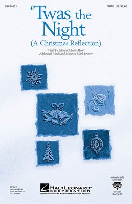 Twas the Night (A Christmas Reflection) - from The Christmas Suite - Clement Clarke Moore|Mark Brymer - SATB Hal Leonard Choral Score Octavo