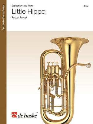 Little Hippo - Euphonium and Piano - Pascal Proust - Euphonium De Haske Publications
