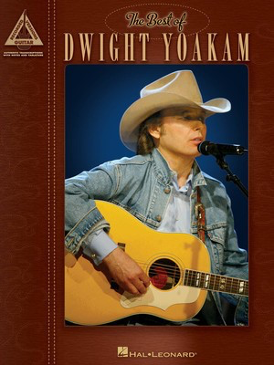 The Best of Dwight Yoakam - Guitar Hal Leonard Guitar TAB with Lyrics & Chords