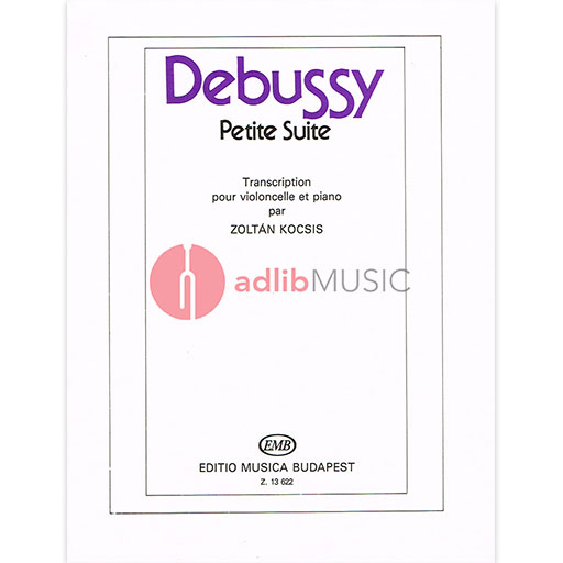 Debussy - Petite Suite - Cello/Piano Accompaniment arranged by Kocsis EMB Z13622