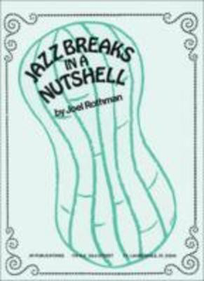Jazz Breaks in a Nutshell - Joel Rothman - Drums Joel Rothman Publications