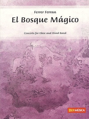 El Bosque Magico - Ferrer Ferran - De Haske Publications Score/Parts