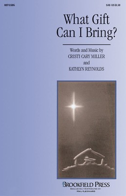 What Gift Can I Bring? - SAB Cristi Cary Miller Hal Leonard Choral Score Octavo