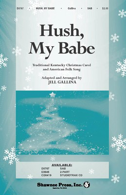 Hush, My Babe - SAB Jill Gallina Shawnee Press Choral Score Octavo