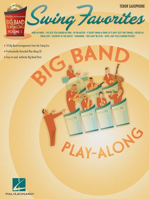 Swing Favorites - Tenor Sax - Big Band Play-Along Volume 1 - Various - Tenor Saxophone Hal Leonard /CD