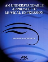 An Understandable Approach to Musical Expression - Kenneth Laudermilch - Meredith Music