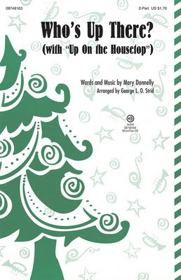Who's Up There? - (with Up on the Housetop) - Mary Donnelly - 2-Part George L.O. Strid Hal Leonard Choral Score Octavo