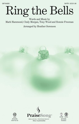 Ring the Bells - Cindy Morgan|Mark Hammond|Ronnie Freeman|Tony Wood - SATB Heather Sorenson PraiseSong Choral Score Octavo