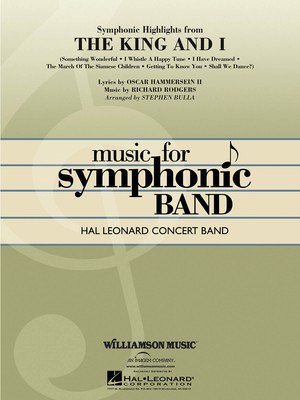 Symphonic Highlights from The King and I - Oscar Hammerstein II|Richard Rodgers - Stephen Bulla Hal Leonard Score/Parts