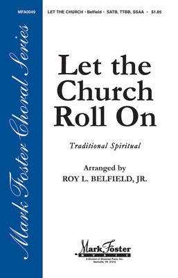 Let the Church Roll On - SATB Roy Belfield Jr. Hal Leonard Choral Score Octavo