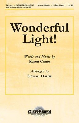 Wonderful Light! - Karen Crane - 2-Part Mixed Stewart Harris Shawnee Press Choral Score Octavo