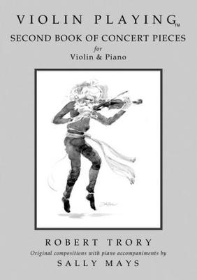 Violin Playing Second Book of Concert pieces - Robert Trory|Sally Mays - Violin