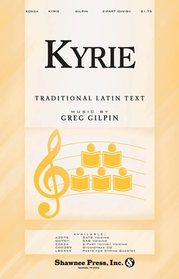 Kyrie - Greg Gilpin - 2-Part Shawnee Press Choral Score Octavo