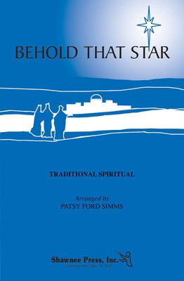 Behold That Star - SATB Patsy Ford Simms Shawnee Press Choral Score Octavo