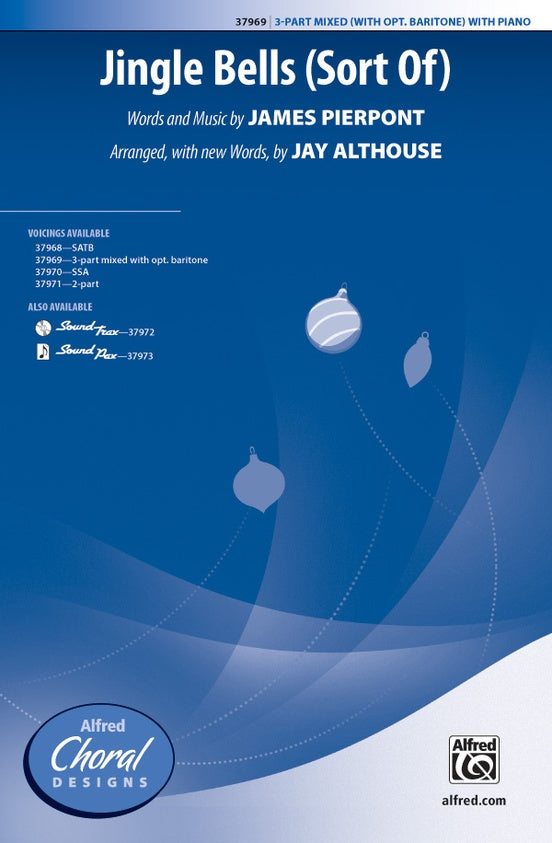 Jingle Bells (Sort Of) – 3-Part Mixed (with Opt. Baritone) Choral Octavo (Digital Download)