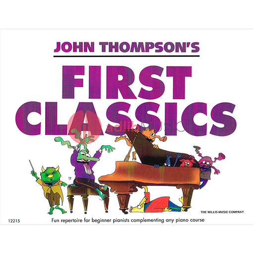 John Thompson's Easiest Piano Course: First Classics - Easy Piano Solo Willis Music 406347