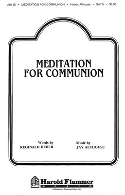 Meditation for Communion - Jay Althouse - SATB Shawnee Press Choral Score Octavo