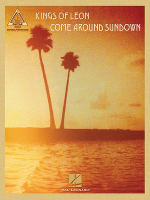 Kings of Leon - Come Around Sundown - Guitar Hal Leonard Guitar TAB with Lyrics & Chords