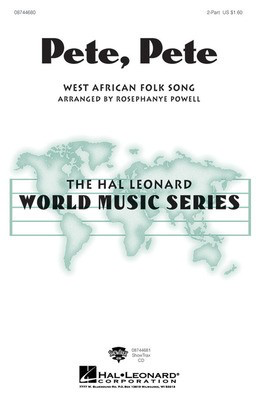 Pete, Pete - West African Folk Song - 2-Part Rosephanye Powell Hal Leonard Octavo