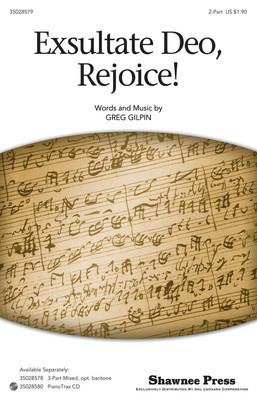 Exsultate Deo, Rejoice! - Greg Gilpin - 2-Part Shawnee Press Choral Score Octavo