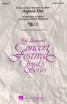 Agnus Dei: Music of Inner Harmony - SATB - Michael W. Smith - SATB Roger Emerson Hal Leonard Choral Score Octavo
