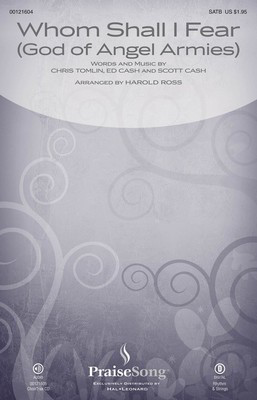 Whom Shall I Fear (God of Angel Armies) - Chris Tomlin|Ed Cash|Scott Cash - SATB Harold Ross PraiseSong Choral Score Octavo