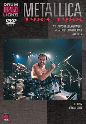 Metallica - Legendary Licks Drums 1983-1988 DVD - A Step-by-Step Breakdown of Metallica's Drum Grooves and Fills - Nathan Kilen - Nathan Kilen Cherry Lane Music