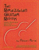 The Brazilian Guitar Book - Samba, Bossa Nova and Other Brazilian Styles - Guitar Nelson Faria Sher Music Co. Guitar Solo Spiral Bound/CD