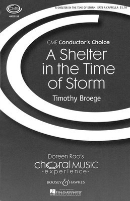 A Shelter in the Time of Storm - CME Conductor's Choice - Timothy Broege - SATB Boosey & Hawkes Octavo