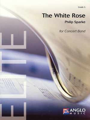 The White Rose - Symphonic Band - Grade 5 - Score and Parts - Philip Sparke - De Haske Publications Score/Parts