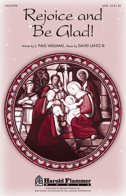 Rejoice and Be Glad! - David Lantz III - SATB J. Paul Williams Shawnee Press Choral Score Octavo
