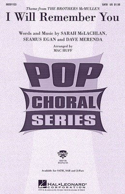 I Will Remember You - Dave Merenda|Sarah McLachlan|Seamus Egan - SATB Mac Huff Hal Leonard Choral Score Octavo