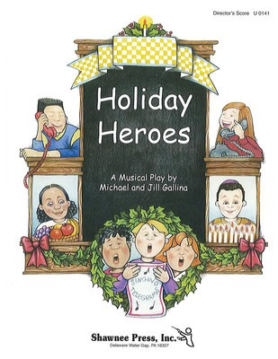 Holiday Heroes - Jill Gallina|Michael Gallina - 2-Part Shawnee Press Softcover