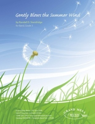 Gently Blows the Summer Wind - Randall Standridge - Grand Mesa Music Score/Parts