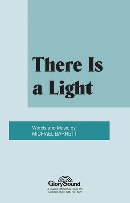 There Is a Light - Michael Barrett - SAB Shawnee Press Choral Score Octavo