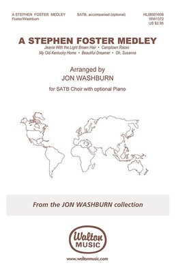 A Stephen Foster Medley - Stephen Foster - SATB Jon Washburn Walton Music Choral Score Octavo