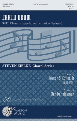 Earth Drum - Randy Haldeman - SATB divisi Joseph S. Cotter, Jr. Walton Music Choral Score Octavo