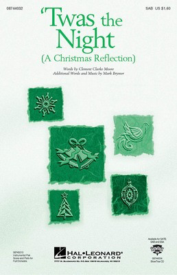 Twas the Night (A Christmas Reflection) - from The Christmas Suite - Clement Clarke Moore|Mark Brymer - SAB Hal Leonard Choral Score Octavo
