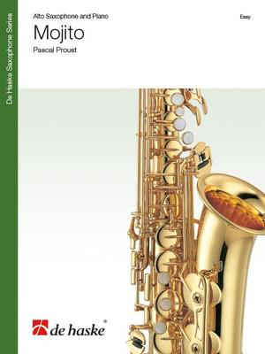 Mojito - Alto Saxophone and Piano - Pascal Proust - Alto Saxophone De Haske Publications