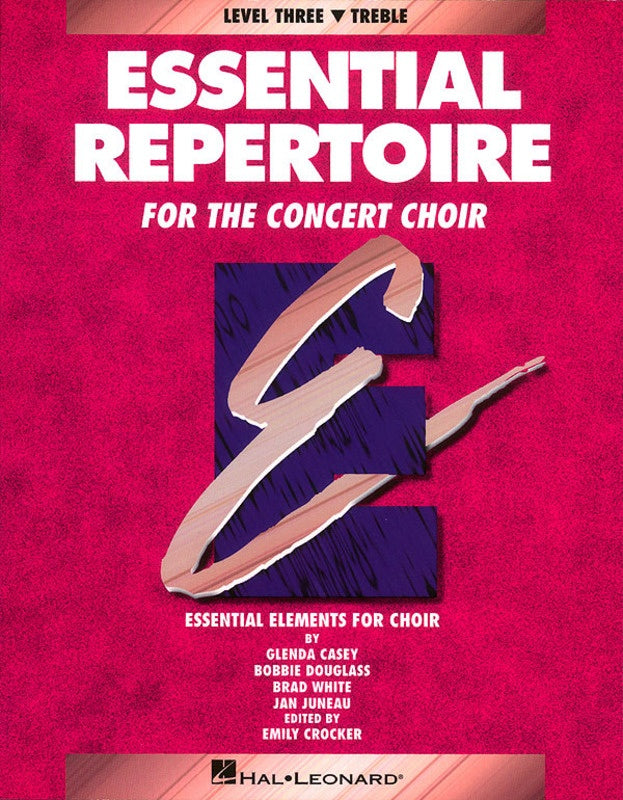 Essential Repertoire for the Concert Choir - Level 3 Treble Student Edition - Bobbie Douglass|Brad White|Glenda Casey|Jan Juneau - Hal Leonard 8740118