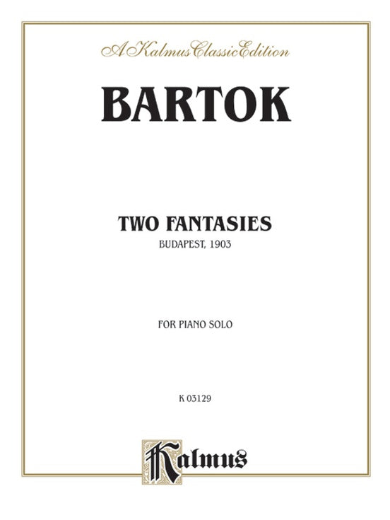 Bartok - Two Fantasies (Gmunden 1903) - Piano Solo (Digital Download)