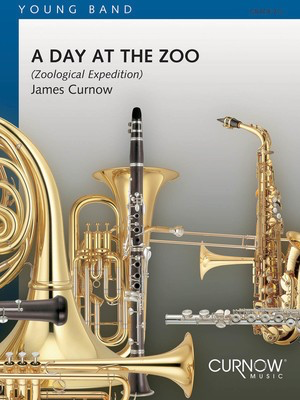 A Day at the Zoo - Grade 2.5 - Score and Parts - James Curnow - Curnow Music Score/Parts