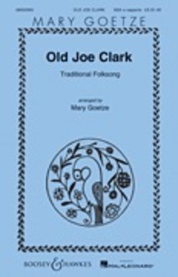 Old Joe Clark - Mary Goetze Series - SSA Mary Goetze Boosey & Hawkes Octavo